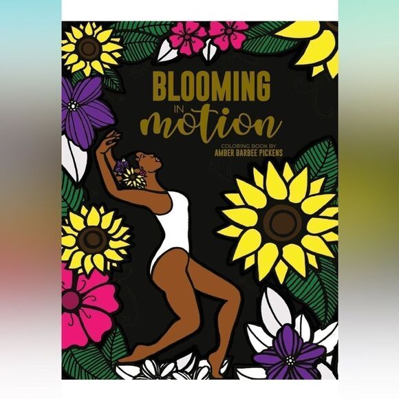 NWT Blooming in Motion Coloring Book Amber Barbee Pickens Black History - Picture 1 of 6